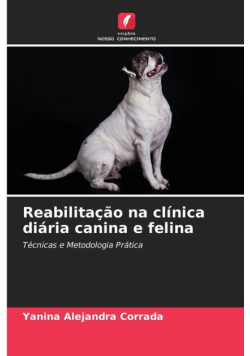 Reabilitação na clínica diária canina e felina