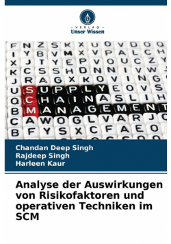 Analyse der Auswirkungen von Risikofaktoren und operativen Techniken im SCM