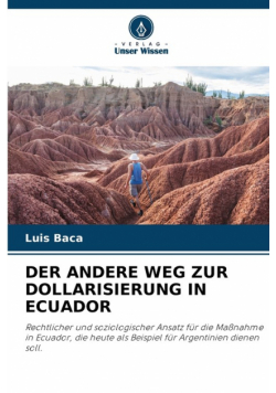 Der Andere Weg Zur Dollarisierung In Ecuador