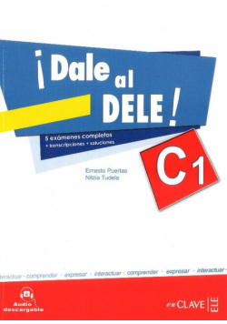 Dale al DELE C1 Książka z kluczem