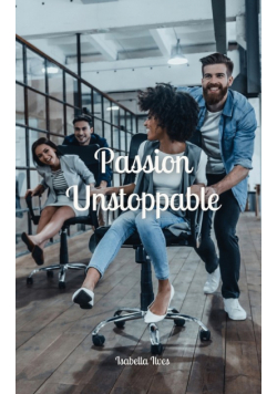 Passion Unstoppable