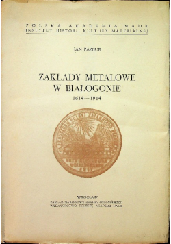Zakłady metalowe w Białogonie