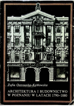 Architektura i budownictwo w Poznaniu w latach 1790 1880