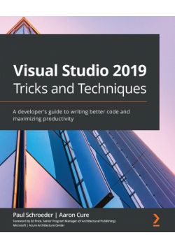 Visual Studio 2019 Tricks and Techniques