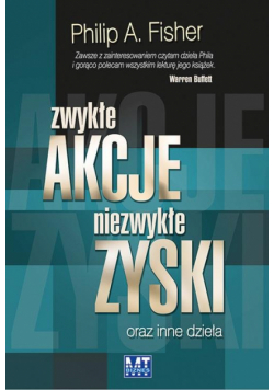 Fisher Philip A. - Zwykłe akcje, niezwykłe zyski