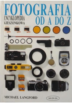 Fotografia od A do Z Encyklopedia kieszonkowa