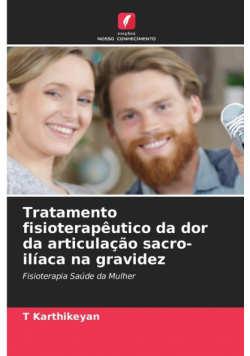 Tratamento fisioterapêutico da dor da articulação sacro-ilíaca na gravidez
