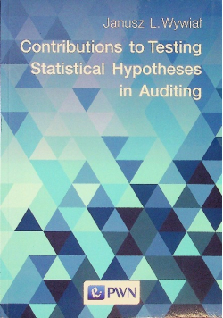 Contributions to Testing Statistical Hypotheses in Auditing