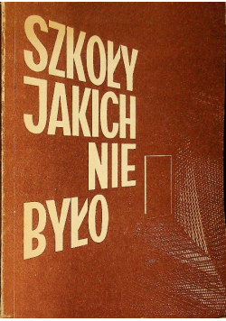 Szkoły jakich nie było
