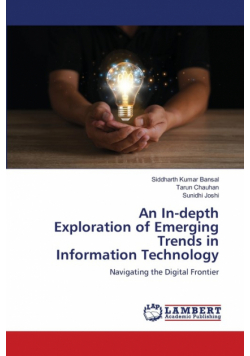 An In-depth Exploration of Emerging Trends in Information Technology