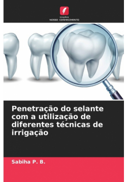 Penetração do selante com a utilização de diferentes técnicas de irrigação