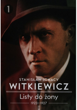 Listy do żony Tom 1 1923 - 1927