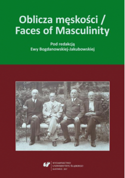 Oblicza męskości / Faces of Masculinity