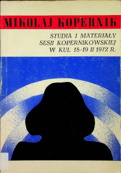 Studia i materiały sesji kopernikowskiej w kul 18 19 II 1972 r