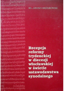 Recepcja reformy trydenckiej w diecezji włocławskiej w świetle ustawodawstwa synodalnego