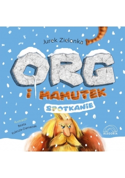 Org i mamutek. Spotkanie
