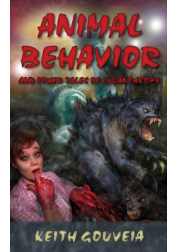 Animal Behavior and Other Tales of Lycanthropy