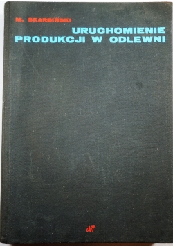 Uruchomienie produkcji w odlewni