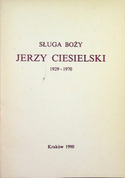 Sługa Boży Jerzy Ciesielski 1929 1970