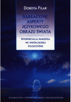 Filar Dorota - Narracyjne aspekty językowego obrazu świata