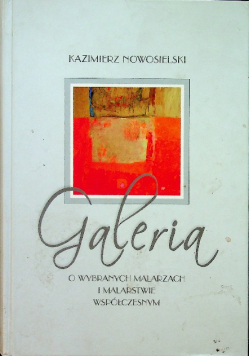 Galeria O wybranych malarzach i malarstwie współczesnym plus dedykacja Nowosielskiego