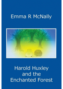 Harold Huxley and the Enchanted Forest