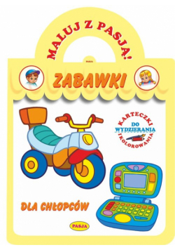 Maluj z Pasją  Zabawki dla chłopców