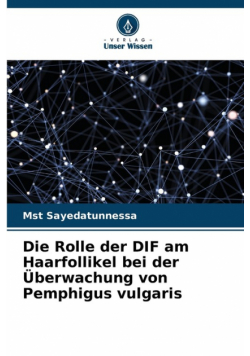 Die Rolle der DIF am Haarfollikel bei der Überwachung von Pemphigus vulgaris