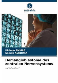 Hemangioblastome des zentralen Nervensystems