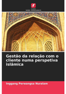 Gestão da relação com o cliente numa perspetiva islâmica