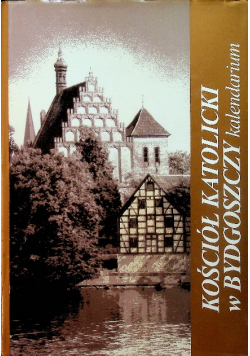 Kościół katolicki w Bydgoszczy kalendarium