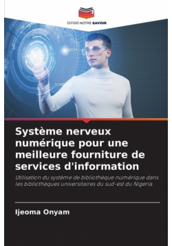 Système nerveux numérique pour une meilleure fourniture de services d'information
