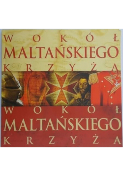 Wokół maltańskiego krzyża