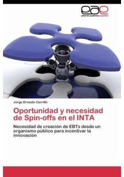 Oportunidad y necesidad de Spin-offs en el INTA