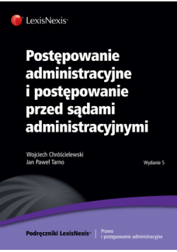 Postępowanie administracyjne i postępowanie przed sądami administracyjnymi