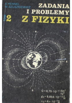 Zadania i problemy z fizyki Tom II