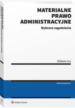 Materialne prawo administracyjne. Wybrane zagadnienia