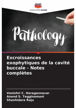Excroissances exophytiques de la cavité buccale - Notes complètes