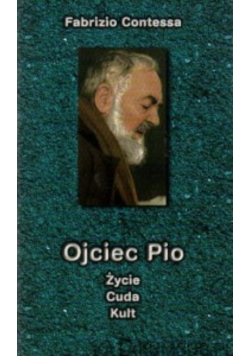 Ojciec Pio Życie Cuda Kult