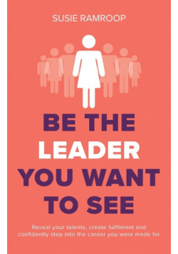 Be the Leader You Want to See