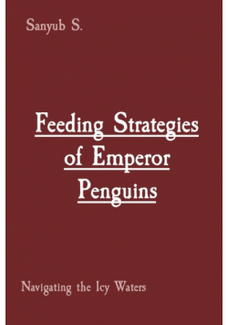 Feeding Strategies of Emperor Penguins