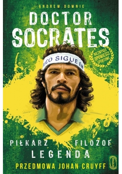 Doktor Socrates. Piłkarz, filozof, legenda