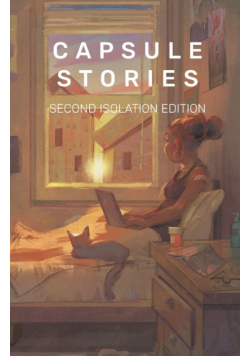 Capsule Stories Second Isolation Edition