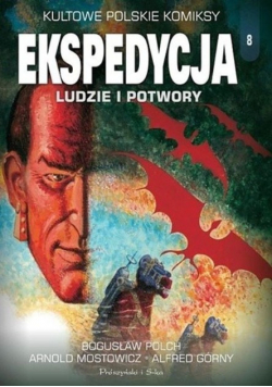 Kultowe polskie komiksy Tom 9 Ekspedycja Ludzie i potwory