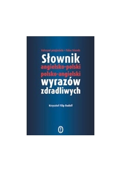Słownik angielsko-polski polsko-angielski wyrazów zdradliwych