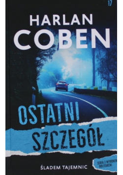 Śladem tajemnic Tom 17 Ostatni szczegół