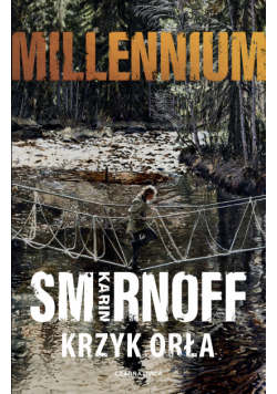 Millennium (tom 7). Krzyk orła