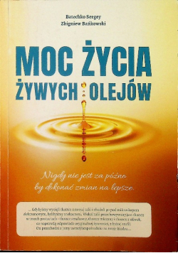 Moc życia żywych olejów