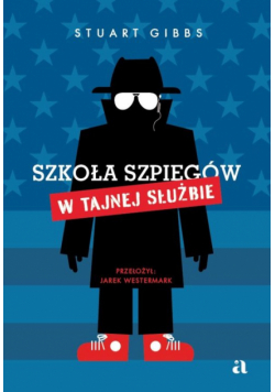 W Tajnej Służbie. Szkoła szpiegów. Tom 5