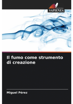 Il fumo come strumento di creazione